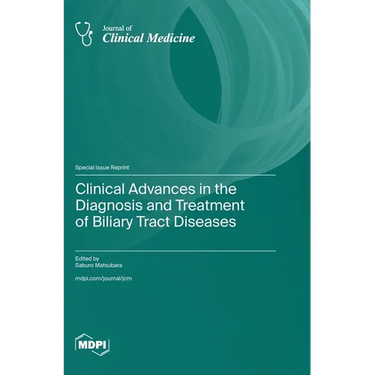 Clinical Advances in the Diagnosis and Treatment of Biliary Tract Diseases