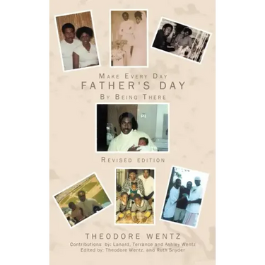 Make Every Day Father's Day: By Being There
