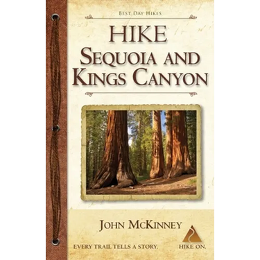 Hike Sequoia and Kings Canyon: Best Day Hikes in Sequoia and Kings Canyon National Parks