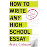 How To Write Any High School Essay: The Essential Guide