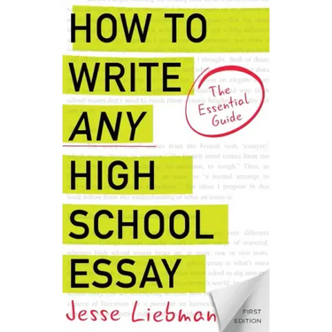 How To Write Any High School Essay: The Essential Guide