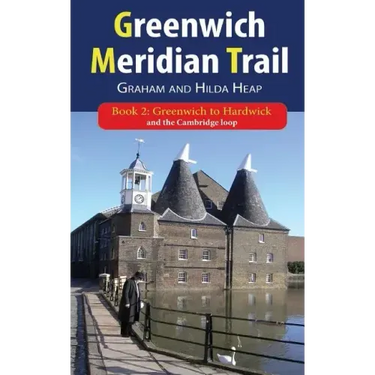 Greenwich Meridian Trail Book 2: Greenwich to Hardwick