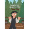 The Railroad Adventures of Chen Sing