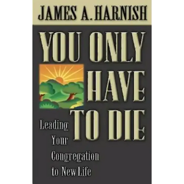 You Only Have to Die