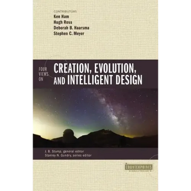 Four Views on Creation, Evolution, and Intelligent Design