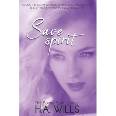 Save Spirit: Book Three of The Bound Spirit Series