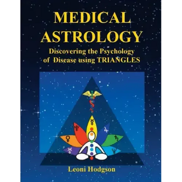 Medical Astrology: Discovering the Psychology of Disease using Triangles