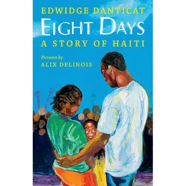 Eight Days: A Story of Haiti