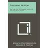 The Israel of God: On the Old Testament Roots of the Church's Faith