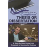 How to Write an Exceptional Thesis or Dissertation: A Step-By-Step Guide from Proposal to Successful Defense