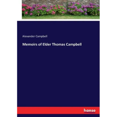 Memoirs of Elder Thomas Campbell