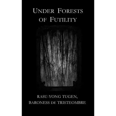 Under Forests of Futility
