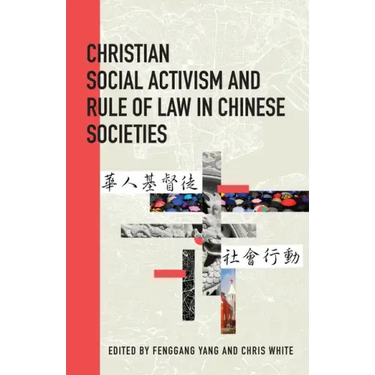 Christian Social Activism and Rule of Law in Chinese Societies