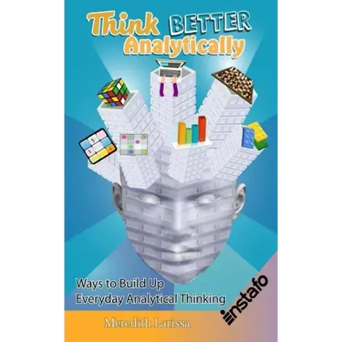 Think Better Analytically: Ways to Build Up Everyday Analytical Thinking
