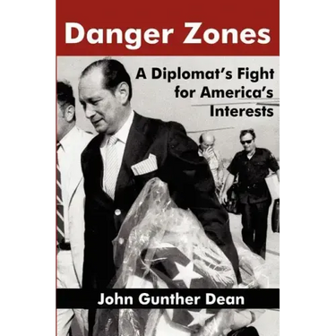 Danger Zones: A Diplomat's Fight for America's Interests