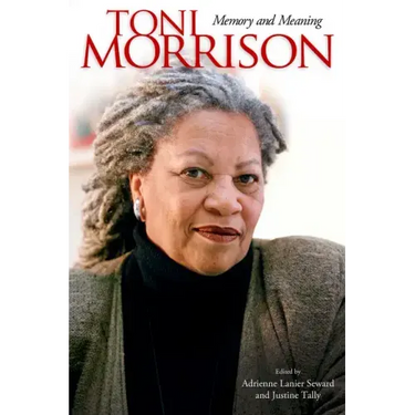 Toni Morrison: Memory and Meaning