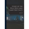 Story of the Wild West and Camp-Fire Chats