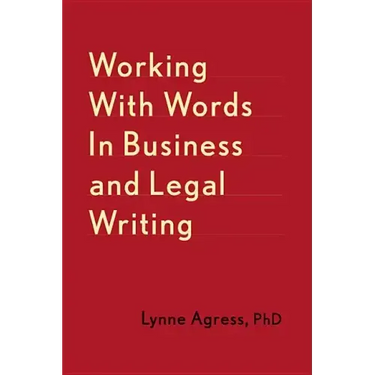 Working with Words in Business and Legal Writing