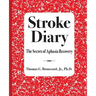 Stroke Diary: The Secret of Aphasia Recovery