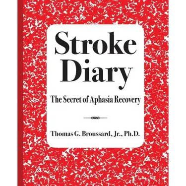 Stroke Diary: The Secret of Aphasia Recovery