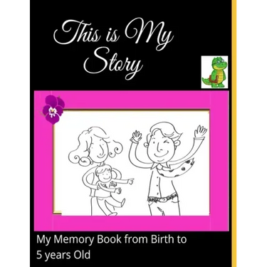 This is my Story-My Memory Book from Birth to 5 years Old: A Beautiful Baby Memory book and Journal from the Birth to five years Old-A book with elega