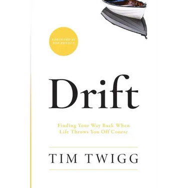 Drift: Finding Your Way Back When Life Throws You Off Course