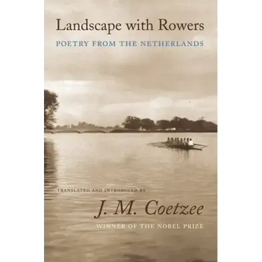 Landscape with Rowers: Poetry from the Netherlands