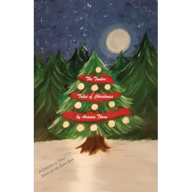The Twelve Tales of Christmas: A Collection of Short Stories for the Entire Year