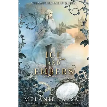 Ice and Embers: Steampunk Snow Queen