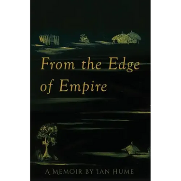 From the Edge of Empire: A Memoir