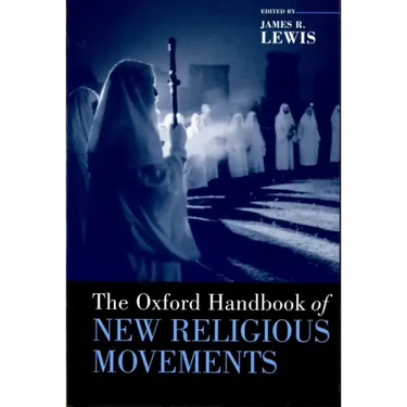 The Oxford Handbook of New Religious Movements