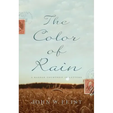 The Color of Rain: A Kansas Courtship in Letters