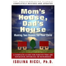 Mom's House, Dad's House