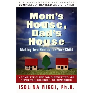 Mom's House, Dad's House