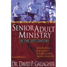 Senior Adult Ministry in the 21st Century