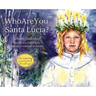 Who Are You Santa Lucia?: An inspiring picture book for all ages