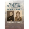 Native Memoirs from the War of 1812