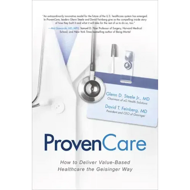 ProvenCare: How to Deliver Value-Based Healthcare the Geisinger Way