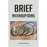 Brief Interruptions