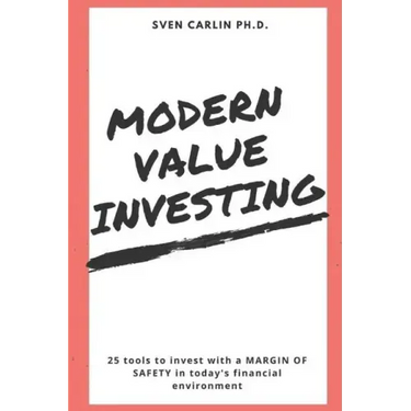 Modern Value Investing: 25 Tools to Invest with a Margin of Safety in Today's Financial Environment