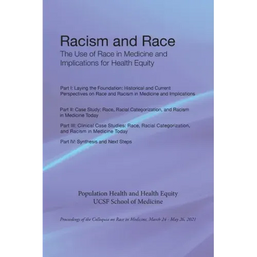 Racism and Race: The Use of Race in Medicine and Implications for Health Equity