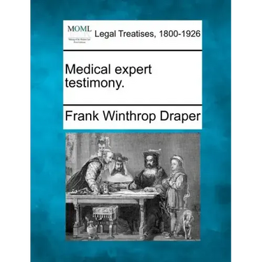 Medical Expert Testimony.