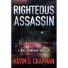 Righteous Assassin: A Mike Stoneman Thriller