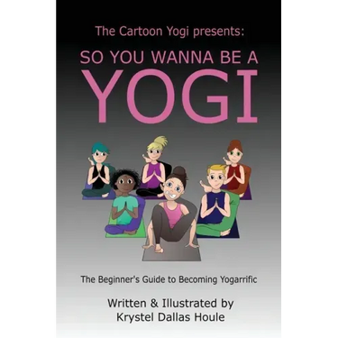 So You Wanna Be a Yogi