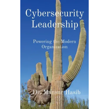 Cybersecurity Leadership: Powering the Modern Organization