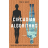 Circadian Algorithms