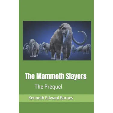 The Mammoth Slayers: The Prequel