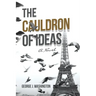 The Cauldron of Ideas