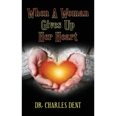 When A Woman Gives Up Her Heart