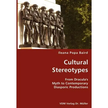 Cultural Stereotypes- From Dracula's Myth to Contemporary Diasporic Productions